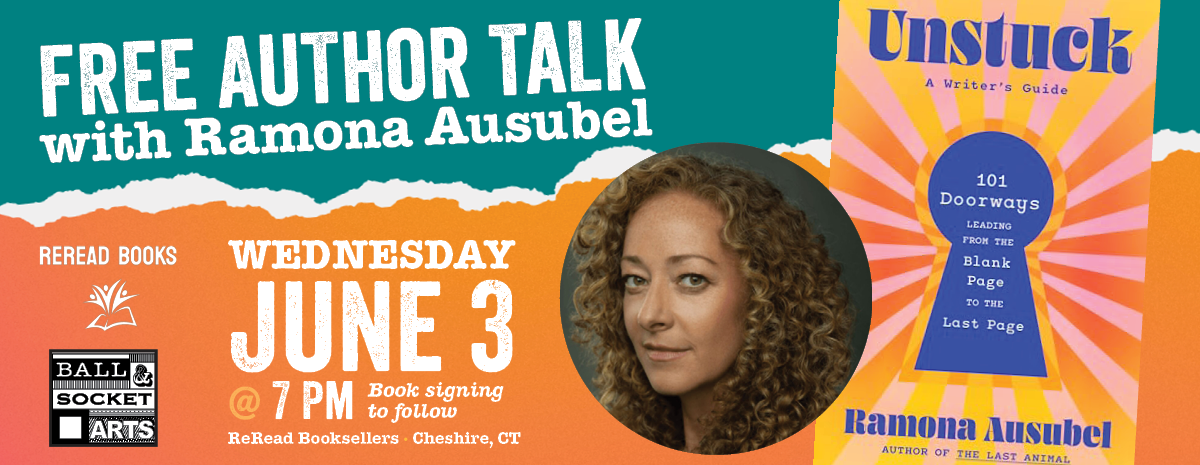 The Writers' Factory: Author Talk with Ramona Ausubel for her new book: UNSTUCK